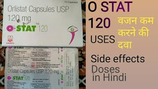 O stat 120 capsules Orlistat capsules वजन कम करने कि दवा [upl. by Milurd294]