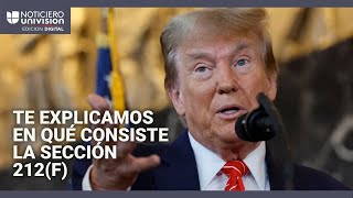 ¿Qué es la sección 212f la regla que Trump usaría para activar su plan de deportaciones masivas [upl. by Valley]