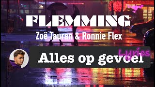 Alles Op Gevoel  FLEMMING Zoë Tauran amp Ronnie Flex Lyrics 4K [upl. by Helbon]