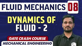 Fluid Mechanics 08  Dynamics of Fluid  2  ME  GATE Crash Course [upl. by Neb]