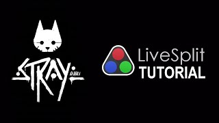 Stray Speedrunning  LiveSplit  Autosplitter Tutorial for PC [upl. by Nilknarf]