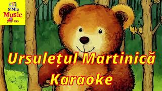 Ursuletul Martinica  Karaoke Negativ SMic Music [upl. by Yllib]