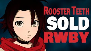 Rooster Teeth Has SOLD RWBY Is Volume 10 Confirmed amp And How Do The Fans React [upl. by Atselec]