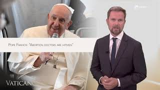 Pope Francis “Abortion doctors are hitmen” amp Apostolic Visitation of the Fraternity of Saint Peter [upl. by Jermayne]