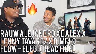 Rauw Alejandro x Dalex x Lenny Tavarez x Dimelo Flow  ELEGÍ reaction [upl. by Damal]