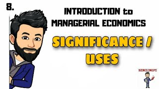 SIGNIFICANCE  USES of MANAGERIAL ECONOMICS [upl. by Nilra]