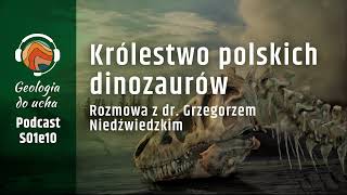 Królestwo polskich dinozaurów Drapieżne bestie  Geologia do ucha [upl. by Jammal]