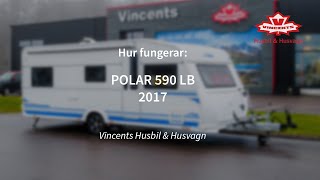 Hur fungerar Polar 590 LB  Vincents Husbil amp Husvagn [upl. by Yuille767]