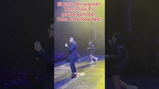 El paso del gigante Dani Flow Ft grupo soñador CocaCola Flow fest [upl. by Wolliw]