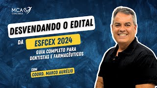 Desvendando o Edital da ESFCEX de 2024 Guia Completo para Dentistas e Farmacêuticos [upl. by Mali916]