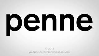 How to Pronounce Penne [upl. by Aehc]