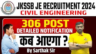 JKSSB JE New Recruitment 2024  JKSSB JE 306 Post  JKSSB JE Civil Detailed Notification कब आएगा [upl. by Hendon387]