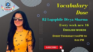 Vocabulary Dose Episode 355th episode 16 words to make you smart talker Part2 with RJ Logophile Divy [upl. by Nuahsal412]