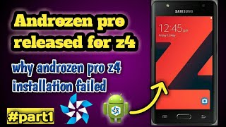 How to install androzen pro on z4 z4 installation failedhow to do firmware update on z4 [upl. by Megdal100]