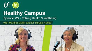 Healthy Campus Episode 24 HSE Talking Health and Wellbeing Podcast [upl. by Naelcm]