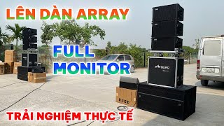 Lên Dàn Array Full Monitor quot600 Kháchquot  Đẩy 1U Siêu Nhẹ  Trải Nghiệm Thực Tế Bộ Loa Đám Cưới [upl. by Airotal291]