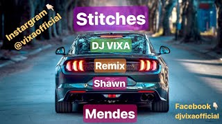 ⚡️SHAWN MENDES  STITCHES DJ VIXA Remix⚡️ [upl. by Yna303]