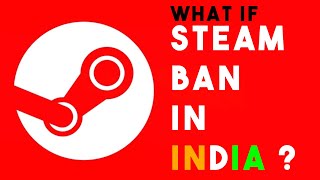 Steam BAN In INDIA   What If Steam Ban in India  HINDI [upl. by Adelaida94]