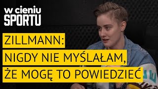 Katarzyna Zillmann Nigdy nie myślałam że mogę to powiedzieć  W cieniu sportu 75 [upl. by Atinuj16]