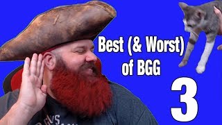 Best amp Worst of BGG 3  BeardedGuysGaming [upl. by Buhler184]