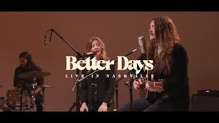 Birdtalker  Better Days  Live in Nashville [upl. by Tnerb]