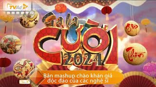 GALA CƯỜI 2024  Bản mashup chào khán giả vô cùng độc đáo [upl. by Garibold854]