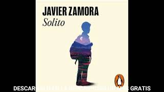 Solitoaudiolibro Javier Zamora [upl. by Dumas433]