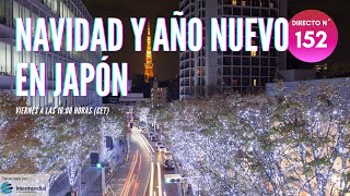 NAVIDAD Y AÑO NUEVO EN JAPÓN 🇯🇵 JAPÓN EN DIRECTO Nº 152 [upl. by Brackett]