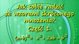 Jak sobie radzić ze wzorami skróconego mnożenia Część I Kwadrat sumy [upl. by Dibru]