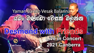 Yaman Bando Vesak Balanna යමං බන්ඩො වෙසක් බලන්න  Desmond De Silva [upl. by Sirtemed]