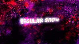 Regular Show  Intro HD [upl. by Aldwin]