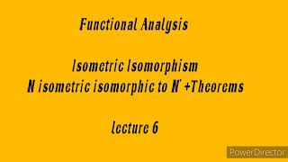 Isometric isomorphism in functional analysis  lec 6 [upl. by Ferdie]