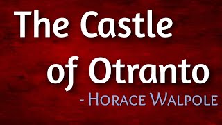 The Castle of Otranto Explanation [upl. by Evin]