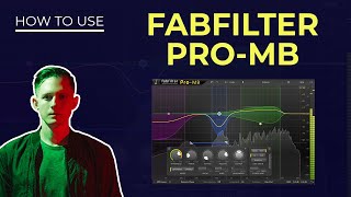 Fabfilter ProMB Tutorial  Everything You Need to Know [upl. by Lianna]