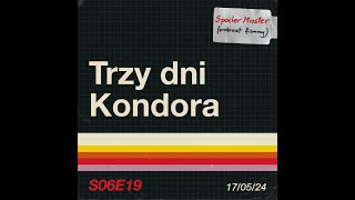 SpoilerMaster Classic S06E19 quotTrzy dni Kondoraquot 1975 [upl. by Ynoep197]