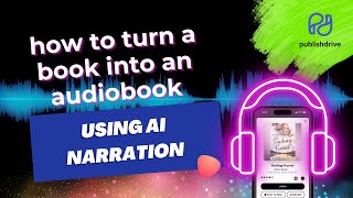 How to Turn Your Book into an Audiobook with Apple Digital Narration amp PublishDrive [upl. by Clyde648]