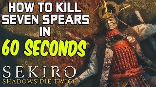 SEKIRO BOSS GUIDES  How To Easily Kill Seven Ashina Spears in 60 Seconds [upl. by Enetsuj]