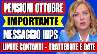 PENSIONI OTTOBRE IMPORTANTE MESSAGGIO INPS 👉 LIMITE CONTANTI CEDOLINO DATE E TRATTENUTE ✅ [upl. by Bonis]