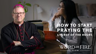 How to Start Praying the Liturgy of the Hours [upl. by Zenas]