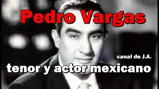 Biografía de Pedro Vargas tenor y actor mexicano [upl. by Drofniw]