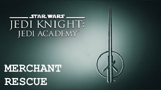 Star Wars Jedi Knight Jedi Academy  Merchant Rescue [upl. by Erminia]