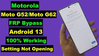 Motorola Moto G52Moto G62 Android 13 FRP Bypass New Security Setting Not Opening  Without PC [upl. by Nnaul]