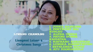 Liwang Chawang  Liangmai Christmas Songs amp Luisan Collections [upl. by Michey]