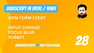 28 JavaScript Dom Form Event in UrduHindi  input  Change  Focus  Blur  Submit [upl. by Ogeid181]