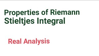 Properties of Riemann Stieltjes Integral  Riemann Stieltjes Integral spectrumofmathematics [upl. by Willis]