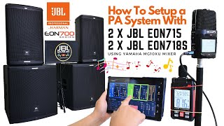 9  How To Setup a PA System With 2 x JBL EON715  2 x JBL EON718S using Yamaha MG10XU Mixer [upl. by Nehte]