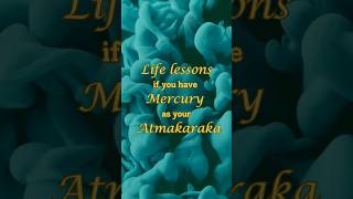 Life lessons  Mercury Atmakaraka [upl. by Cecilia664]