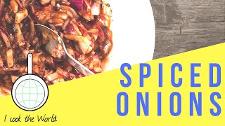 How to make spiced onions  Indian Recipes  I Cook The world [upl. by Anana]