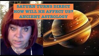 SATURN DIRECT AGAIN HOW WILL HE IMPACT US ANCIENT BABYLONIAN ASTROLOGY [upl. by Leiuqese991]