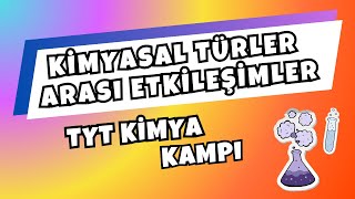 🌟 TYT KİMYA KAMPI  KİMYASAL TÜRLER ARASI ETKİLEŞİMLER 2024tyt kimya [upl. by Colette]